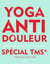 Yoga anti-douleur spécial TMS