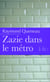 Zazie dans le métro