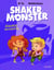 Shaker monster Tome 2 : zigotos incognitos