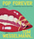 Pop Forever (édition anglaise) : Tom Wesselmann