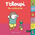 T'choupi : Les contraires