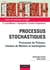 Processus stochastiques - Processus de Poisson, chaînes de Markov et Martingales