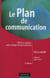 Le plan de communication (3e édition)