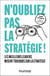 N'oubliez pas la stratégie ! Les meilleurs leaders misent tout sur la stratégie