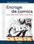 Encrage de comics - les secrets des maîtres