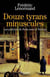 Douze tyrans minuscules