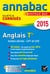 Annabac sujets & corrigés - anglais - terminale toutes séries - lv1, lv2 - annales - 2015