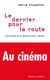 Le dernier pour la route