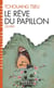 Le Rêve du papillon : Oeuvres