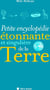 Petite Encyclopédie étonnante et singulière de la Terre