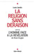La Religion sans déraison