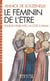 Le féminin de l'être - pour en finir avec la côte d'Adam