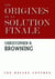 Les origines de la solution finale - l'évolution de la politique anti-juive des nazis - septembre 1939 - mars 1942