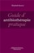 Guide d'antibiothérapie pratique