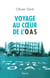 Voyage au coeur de l'oas