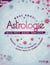 Astrologie - mon petit guide pratique