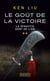 La Dynastie Dent de Lion - tome 2 Le Goût de la victoire