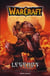 Warcraft legends Tome 1