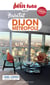 GUIDE PETIT FUTE - THEMATIQUES : Habitat Dijon métropole (édition 2024)