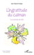 L'ingratitude du caïman - les racines du mal