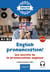 Les secrets de la prononciation anglaise : en anglais britannique et anglais américain