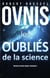 Ovnis : Les oubliés de la science