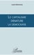 Le capitalisme dénature la démocratie