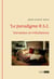 Le paradigme R.S.I.: variantes et tribulations