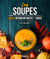 Les soupes : 100 % reconfortantes et sante