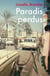 Paradis perdus