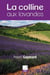 La colline aux lavandes