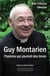 Guy Montarien, l'homme qui plantait des âmes