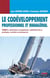 Le codéveloppement professionnel et managérial Tome 2 - animation compétente
