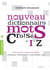 Nouveau dictionnaire des mots croisés de i à z