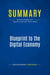 Summary: Blueprint to the Digital Economy : Review and Analysis of Tapscott, Lowy and Ticoll's Book