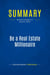 Summary: Be a Real Estate Millionaire : Review and Analysis of Graziosi's Book