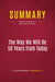 Summary: The Way We Will Be 50 Years from Today : Review and Analysis of Mike Wallace's Book