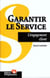 Garantir le service
