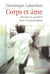 Corps et ame - miracles au quotidien dans un grand hopital