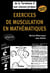 Exercices de musculation en mathématiques - Nouvelle édition Terminale S