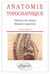 Anatomie topographique - Viscères du thorax - Membre supérieur