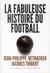 La fabuleuse histoire du football