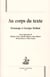 Au corps du texte - hommage à Georges Molinié
