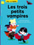 Les trois petits vampires