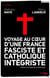 Voyage au coeur d'une France fasciste et catholique intégriste