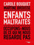Enfants maltraités - occupons-nous de ce qui ne nous regarde pas