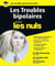 Les troubles bipolaires Pour les Nuls