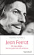 Jean Ferrat - 10 ans déjà... nul ne guérit de son enfance