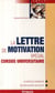 La lettre de motivation - spécial cursus universitaire