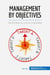 Management by objectives : the key to motivating employees and reaching your goals
